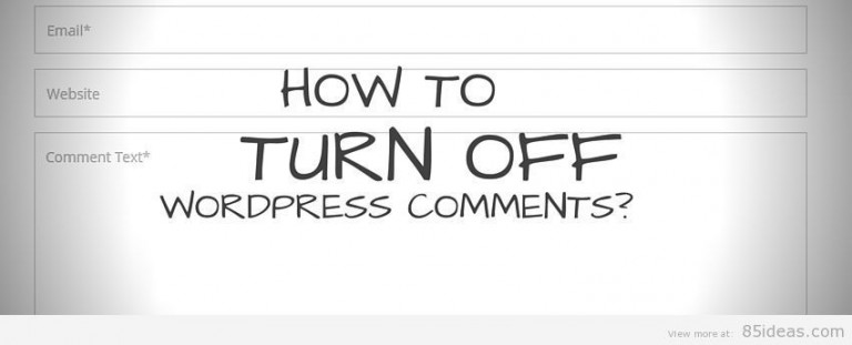 how-to-turn-off-wordpress-comments-quickest-way