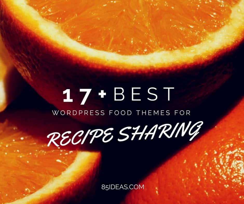 17+ Best WordPress Food Themes for Recipe Sharing