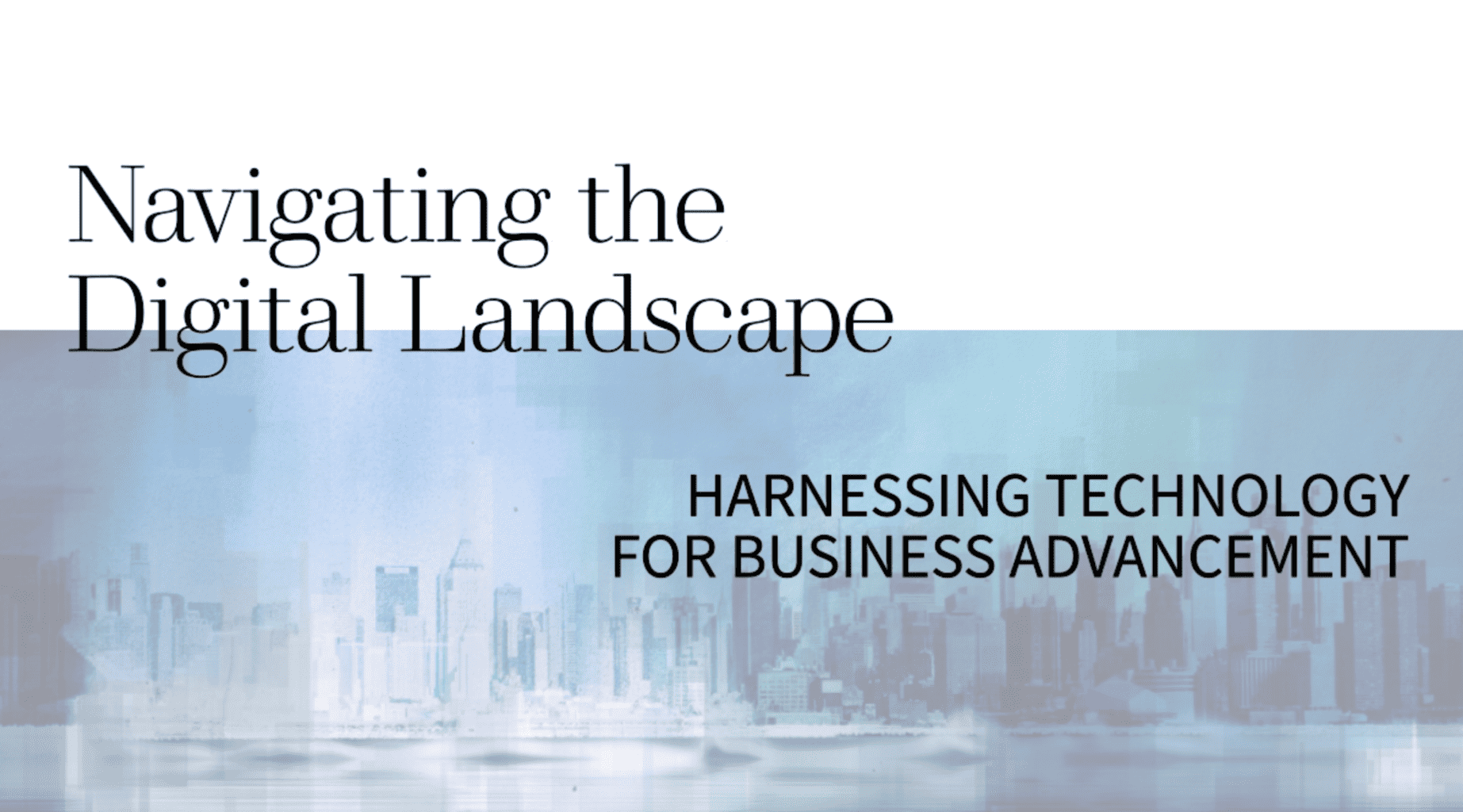 Harnessing Technology for Business Advancement: Navigating the Digital Landscape